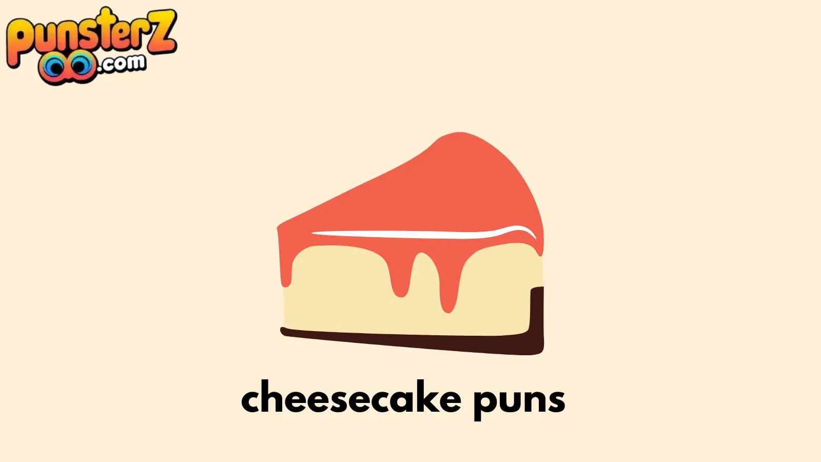 cheesecake puns