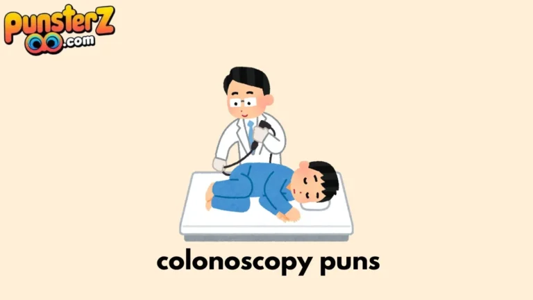 colonoscopy puns