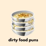 dirty food puns