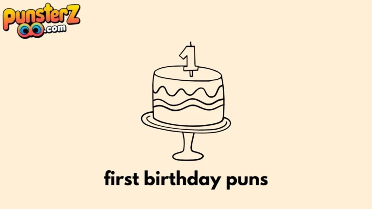 first birthday puns