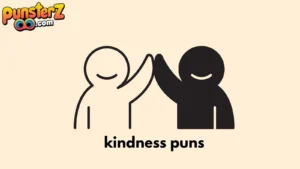 kindness puns