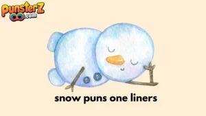 snow puns one liners