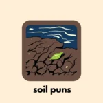 soil puns