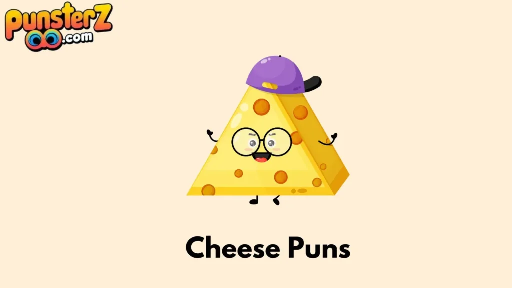 Funny Cheese Puns