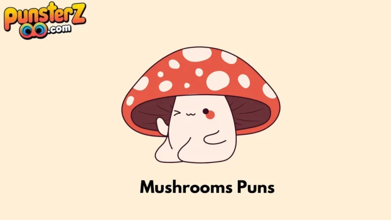 Mushrooms Puns
