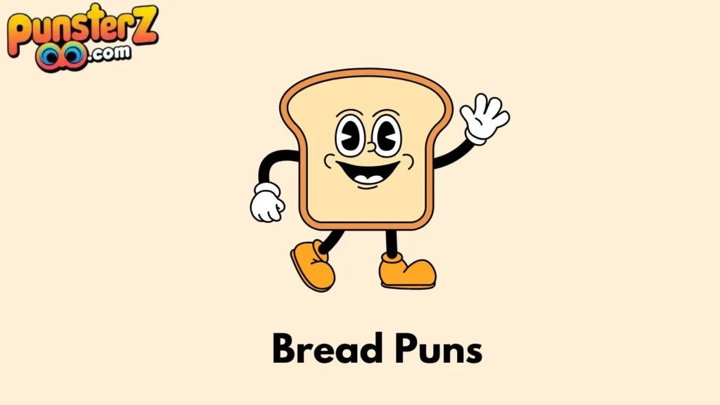 Bread Puns One Liners