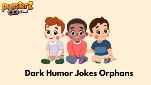 dark humor jokes orphans