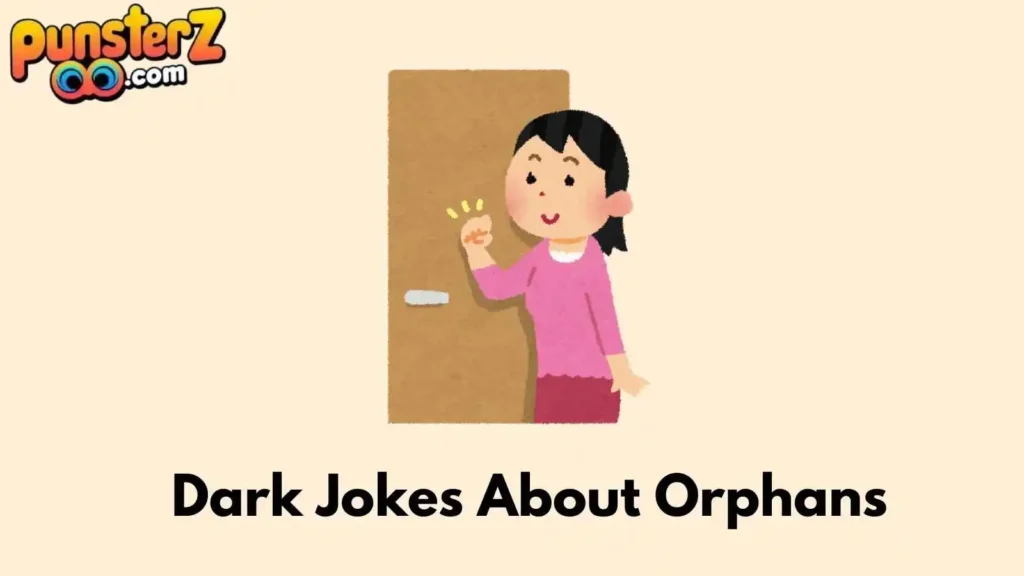 Knock Knock Orphan Jokes