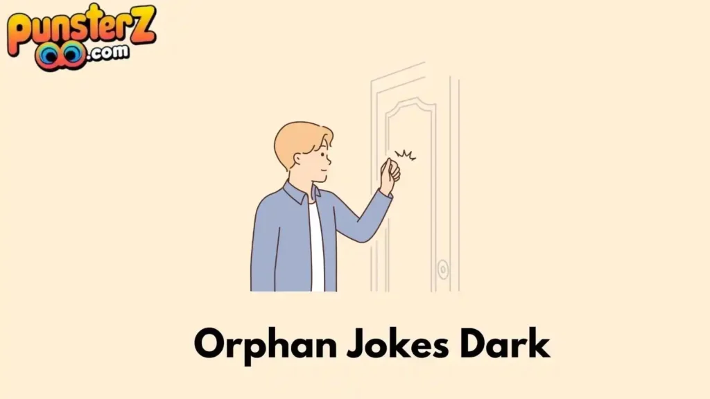 Knock Knock Orphan Jokes