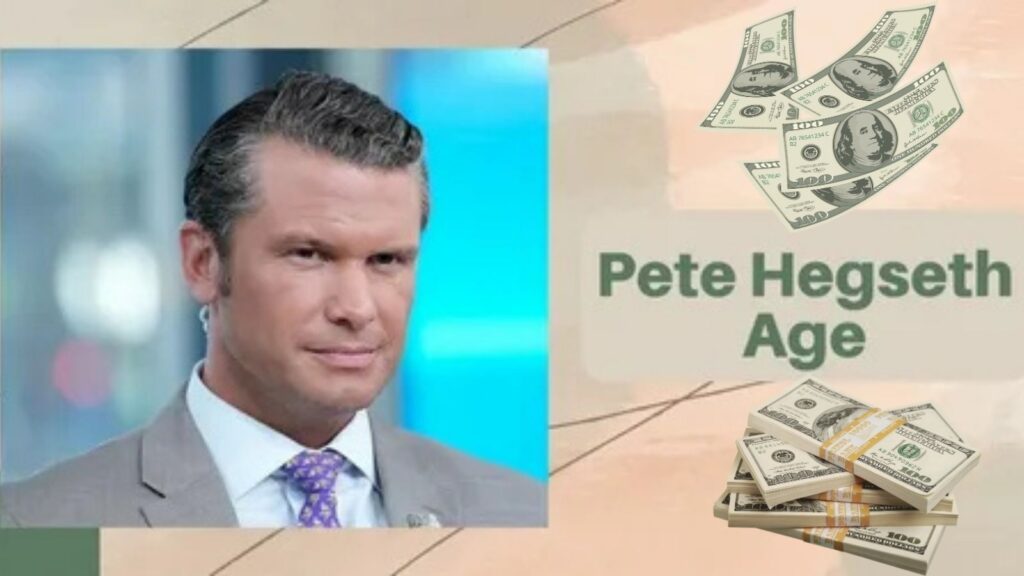 Pete Hegseth’s Age